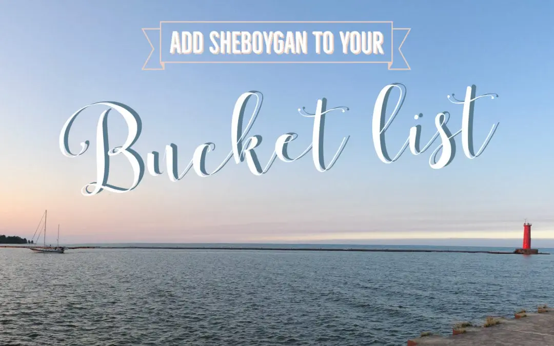 Sheboygan Bucket-List